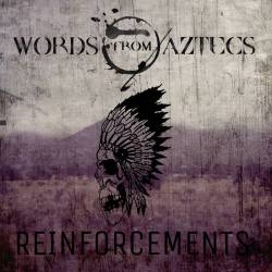 Words From Aztecs : Reinforcements